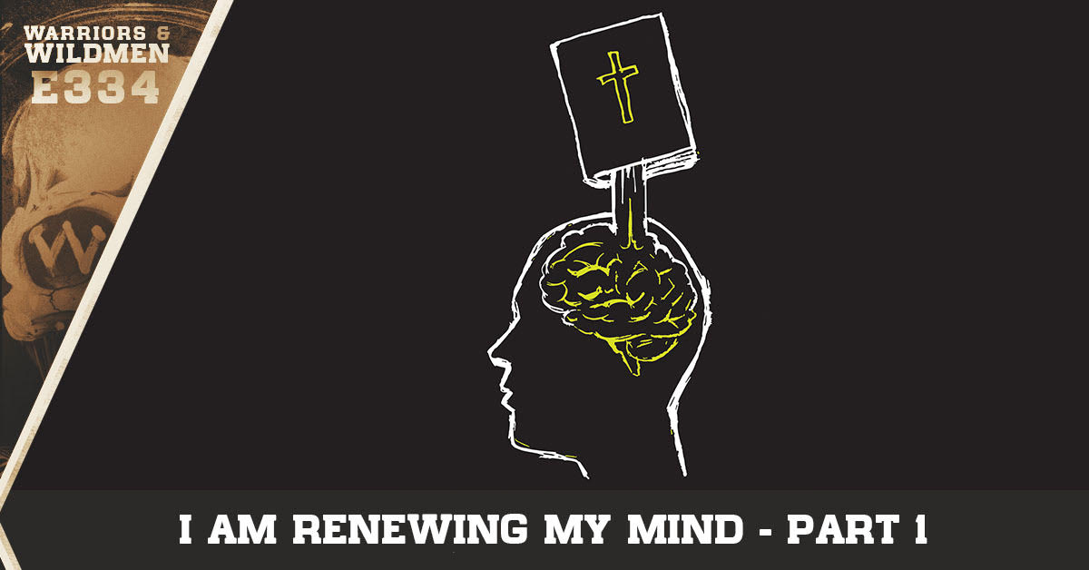 I Am Renewing My Mind – Part 1